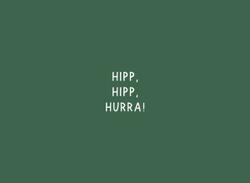 KARTE - HIPP, HIPP, HURRA!