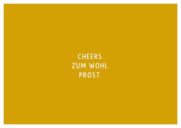 KARTE - CHEERS. ZUM WOHL. PROST.
